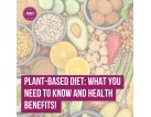  PLANT-BASED DIET: WHAT YOU NEED TO KNOW, 5 HEALTH BENEFITS